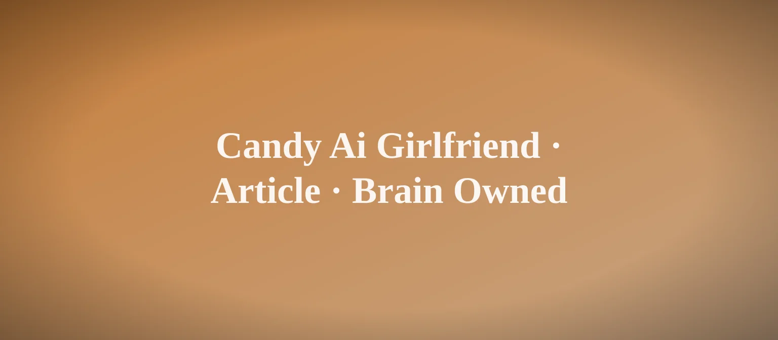 Was ist Candy AI Girlfriend – und lohnt sich der Hype?